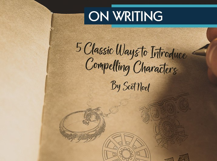 On Writing: 5 Classic Ways to Introduce Compelling Characters