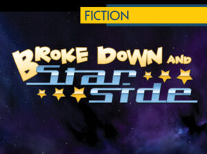 Broke Down and Starside by Jennifer Shelby