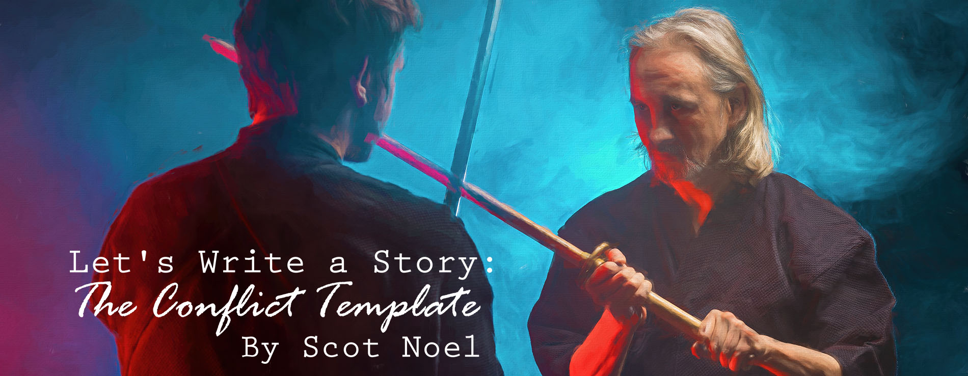 Let's Write a Story: The Conflict Template by Scot Noel