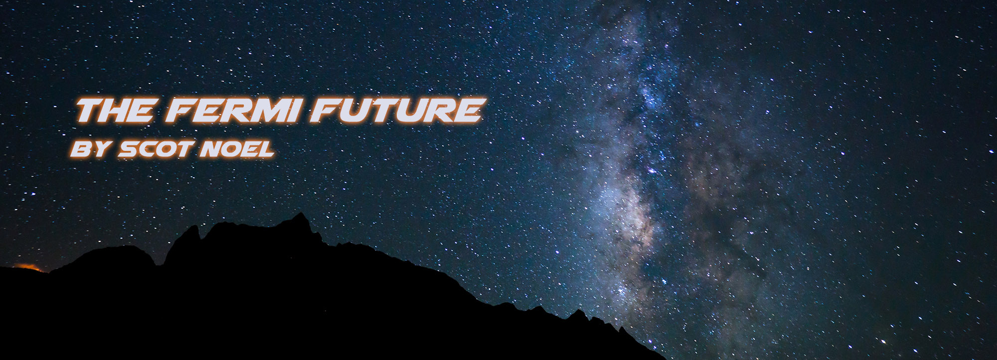 The Fermi Future by Scot Noel