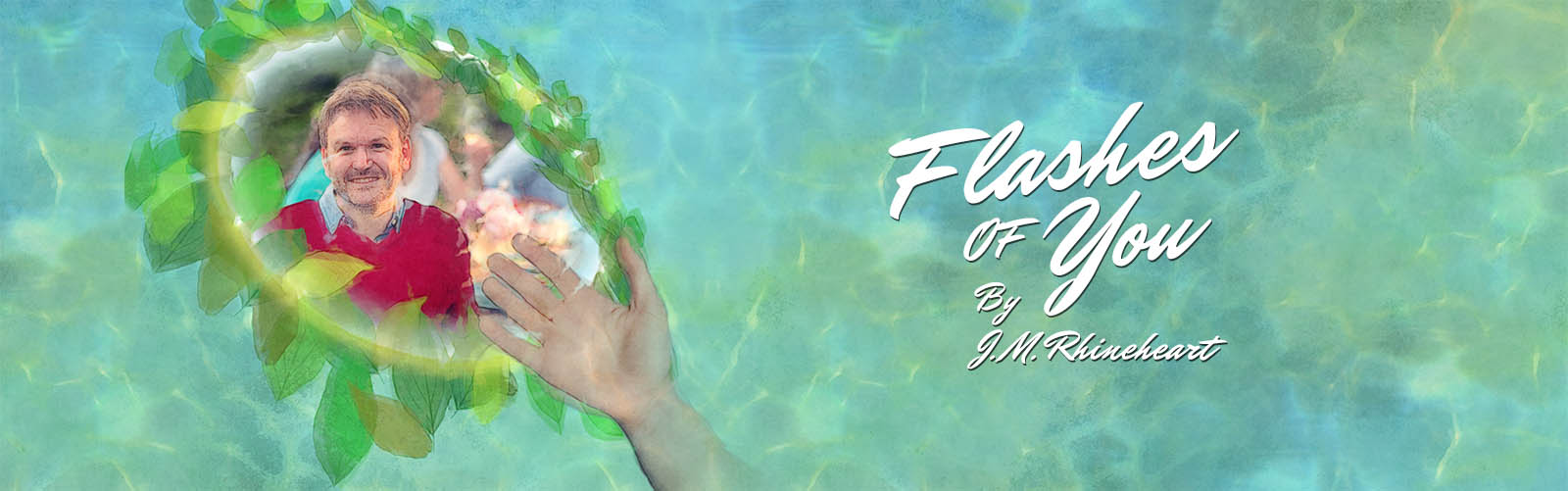 Flashes of You, by J.M. Rhineheart