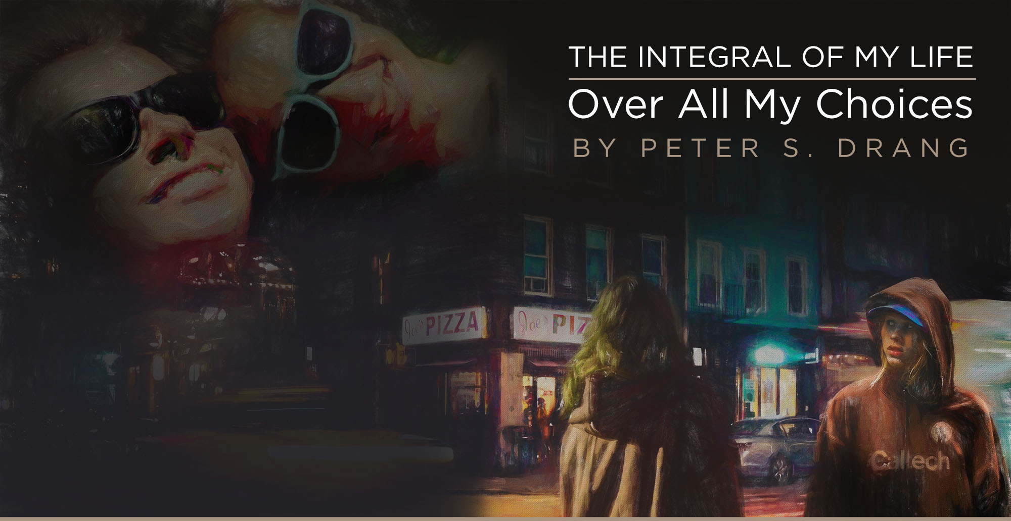 The Integral of My Life Over All My Choices, by Peter S. Drang