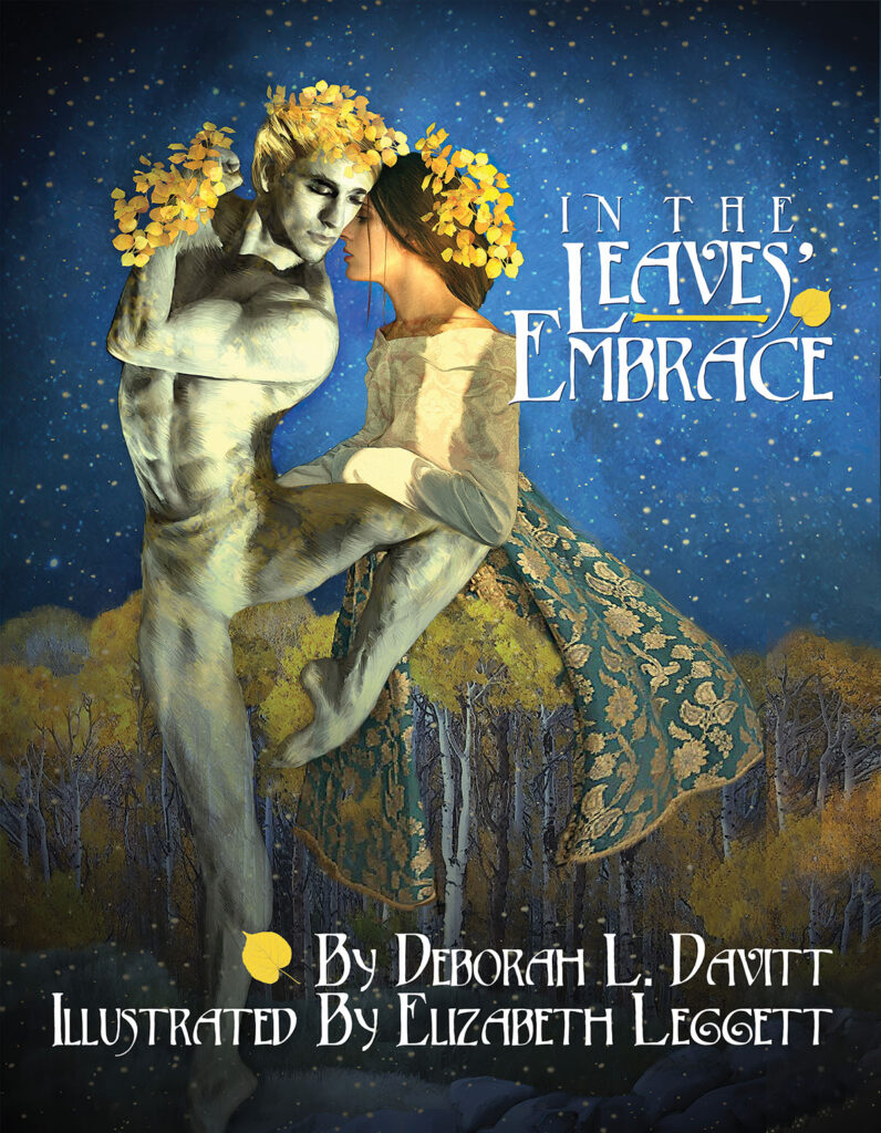 In the Leaves’ Embrace, by Deborah L. Davitt, Illustrated by Elizabeth Leggett