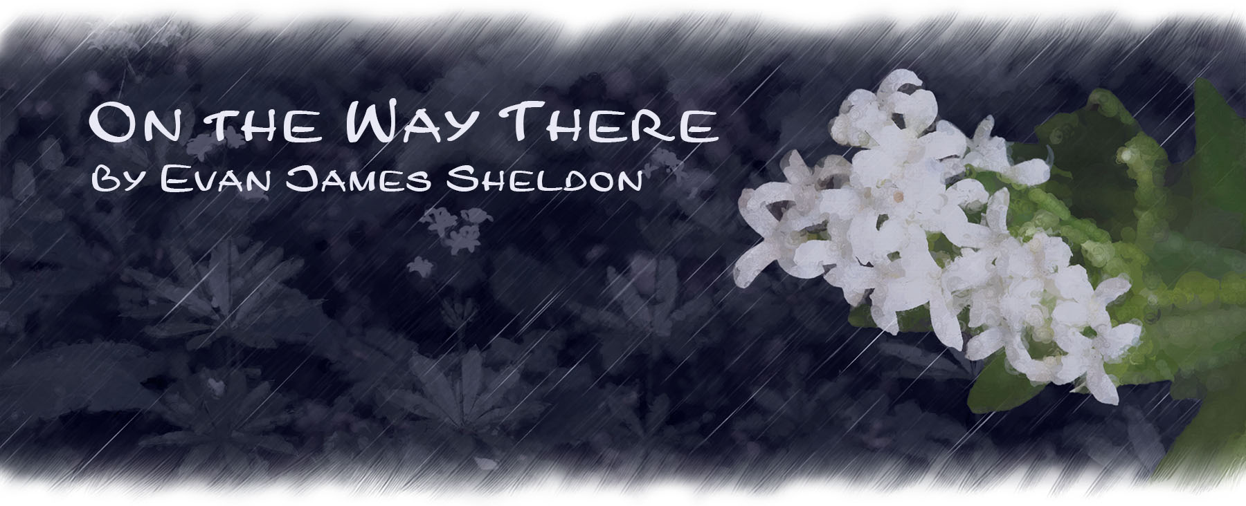 On the Way There, By Evan James Sheldon