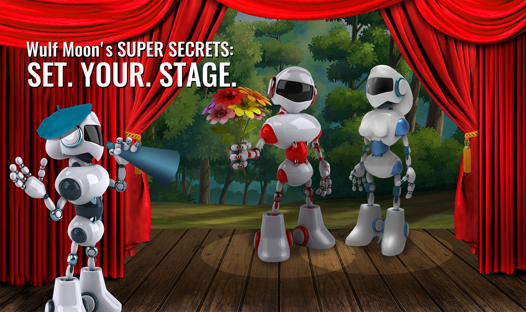 Wulf Moon's SUPER SECRETS: Set. Your. Stage. - by Wulf Moon