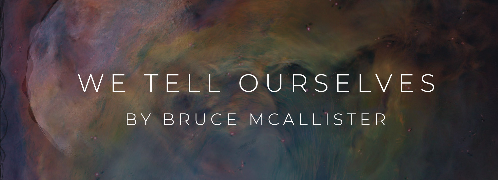 We Tell Ourselves, by Bruce McAllister