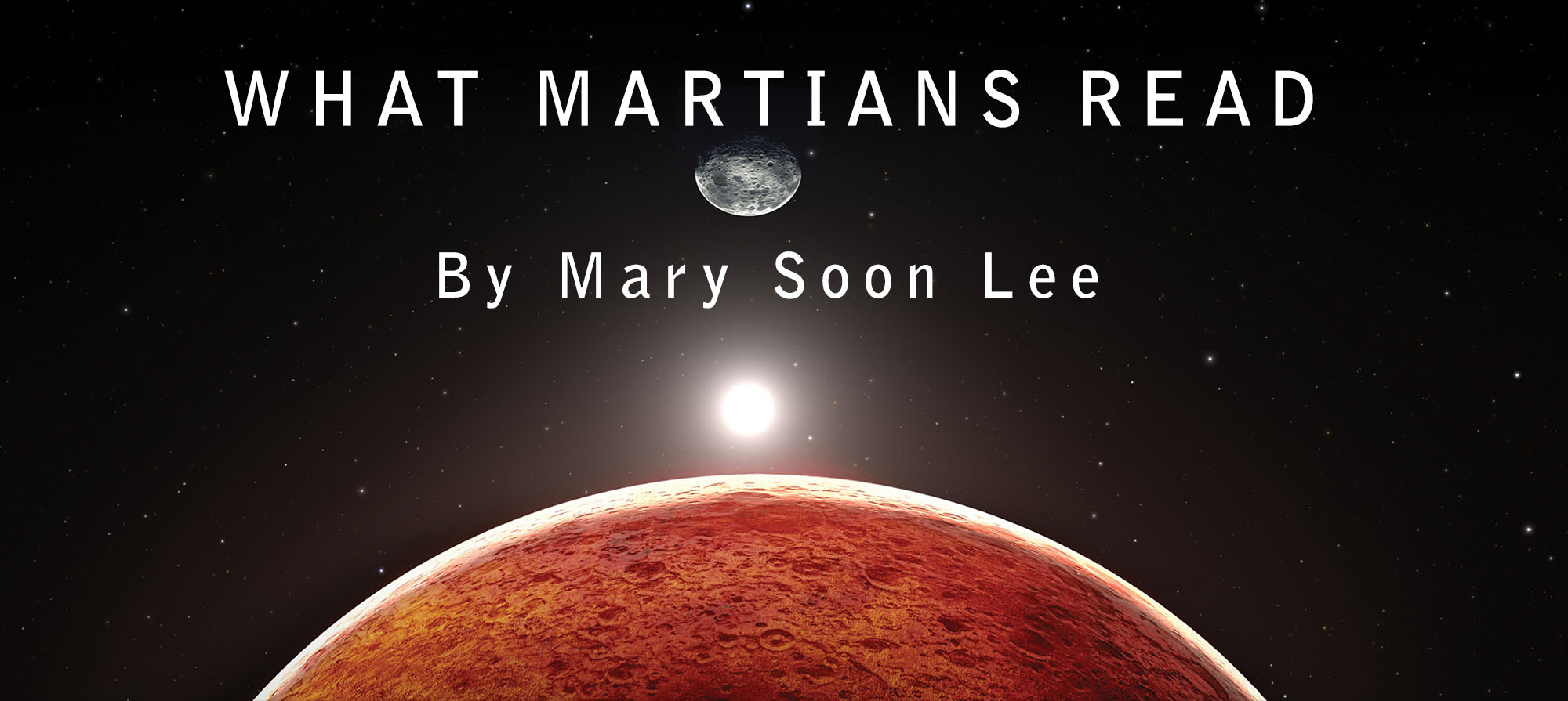 What Martians Read, by Mary Soon Lee