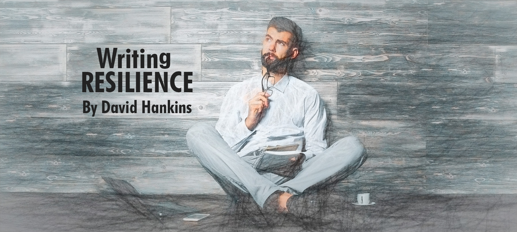 Writing Resilience by David Hankins