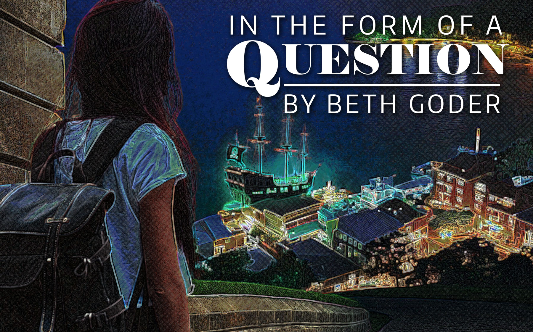 In the Form of a Question by Beth Goder