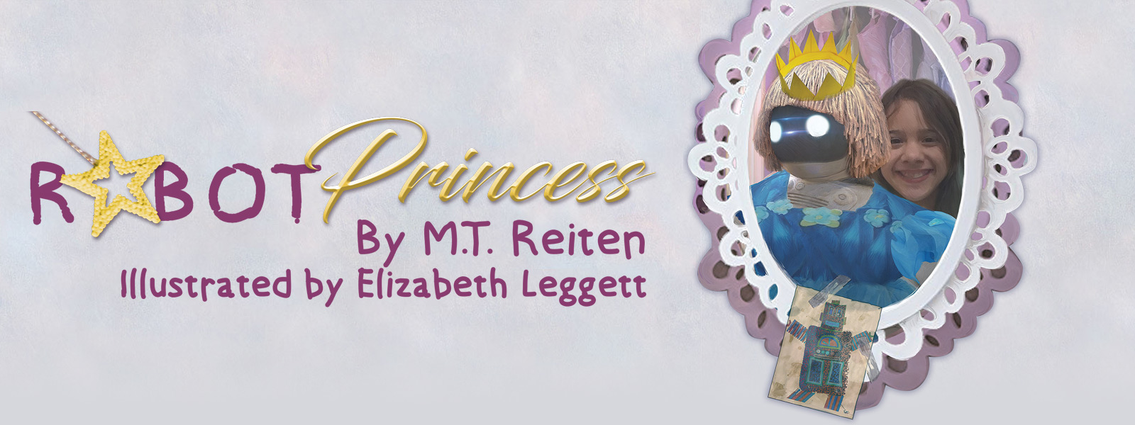 Robot Princess by M.T. Reiten
