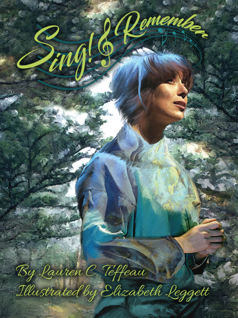Sing! And Remember by Lauren Teffeau