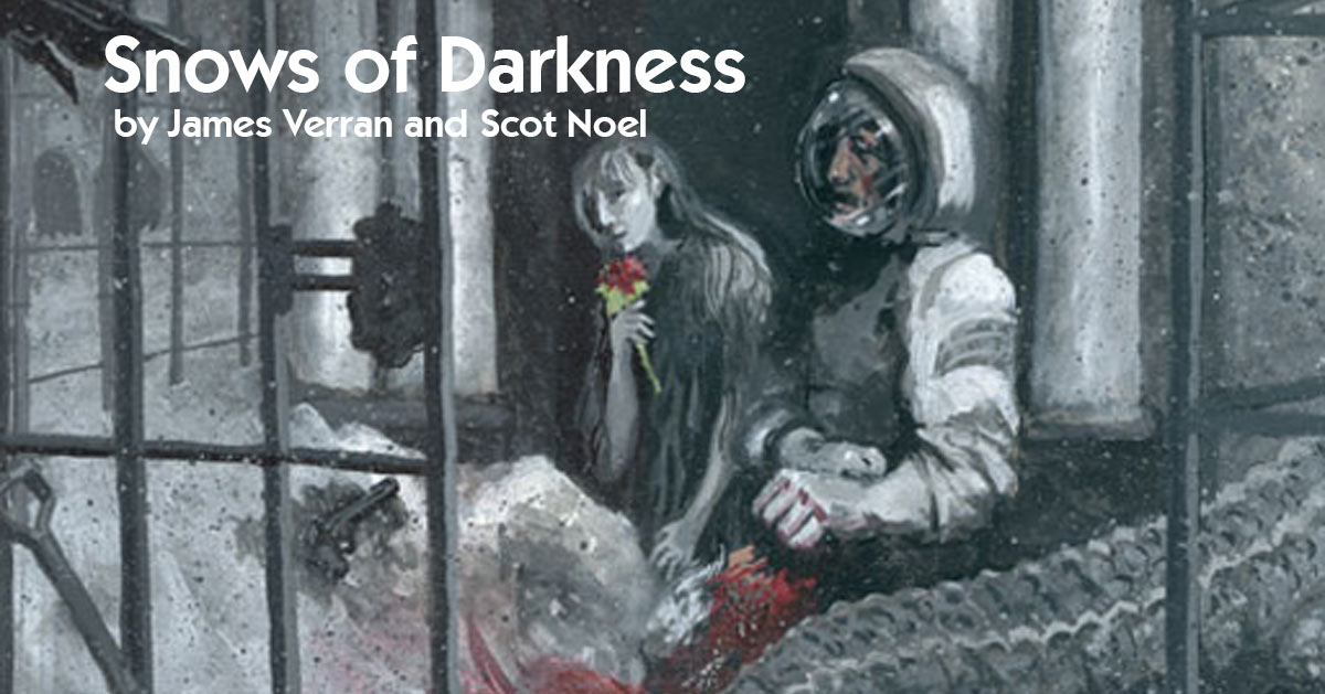 Snows of Darkness by James Verran and Scot Noel