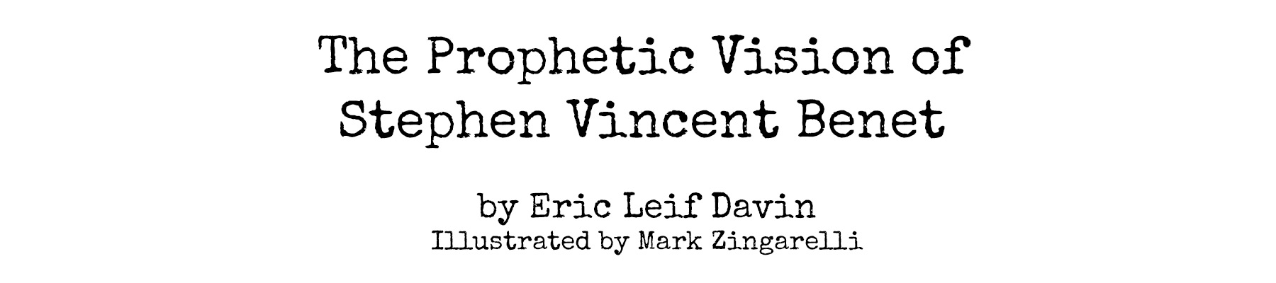 The Prophetic Vision of Stephen Vincent Benet by Eric Leif Davin